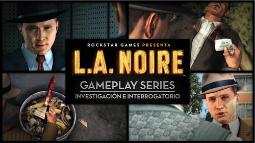 la-noire-video-gameplay-series la noire video gameplay series Nuevo vídeo de la serie gameplay de L.A. Noire: “Investigación e interrogatorio”
